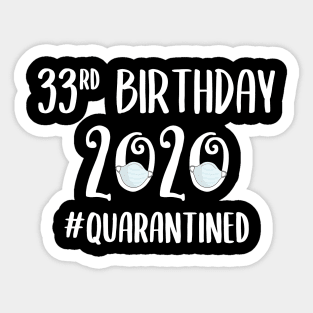 33rd Birthday 2020 Quarantined Sticker